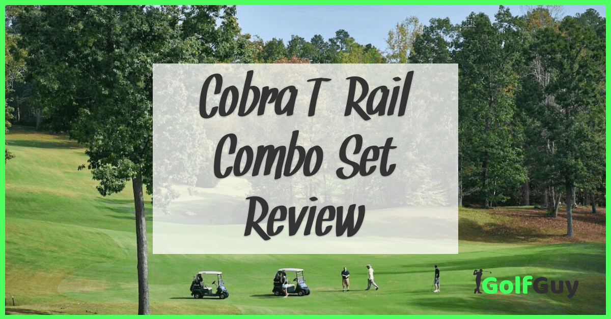 Cobra T-Rail Combo Set Review