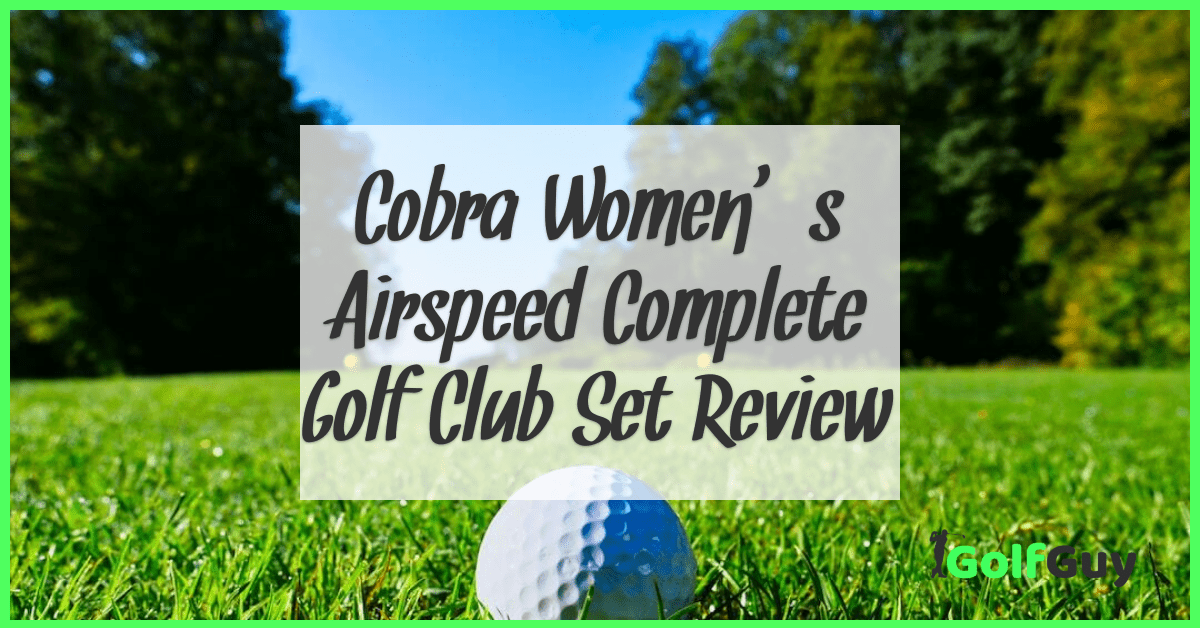 Cobra Women's Airspeed Complete Golf Club Set Review