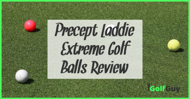 Precept Laddie Extreme Golf Balls Review