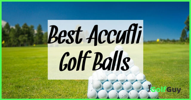 Best Accufli Golf Balls
