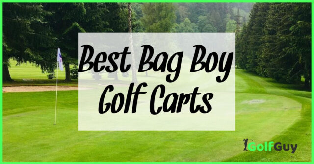 Best Bag Boy Golf Carts