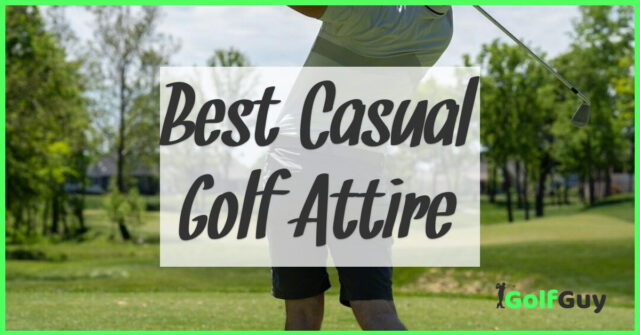 Best Casual Golf Attire
