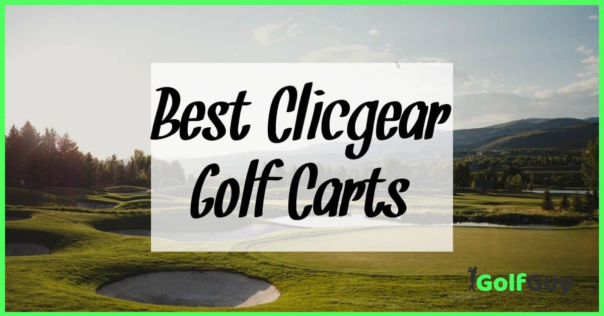 Best Clicgear Golf Carts