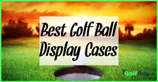 Best Golf Ball Display Cases