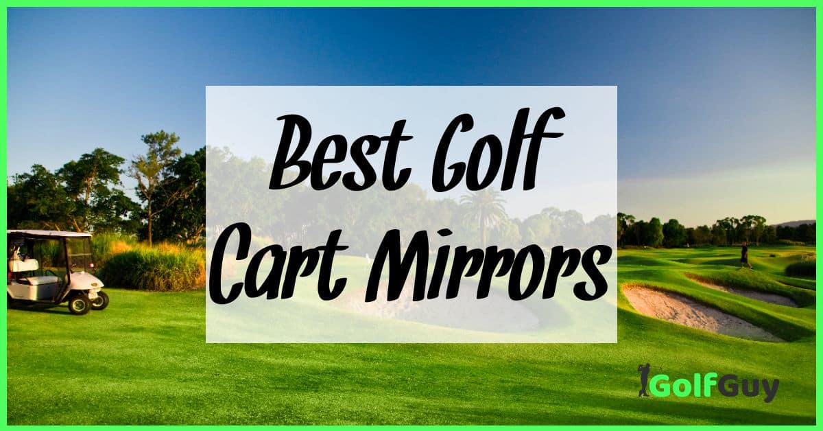 Best Golf Cart Mirrors