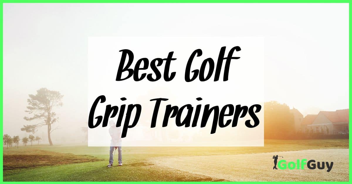 Best Golf Grip Trainers
