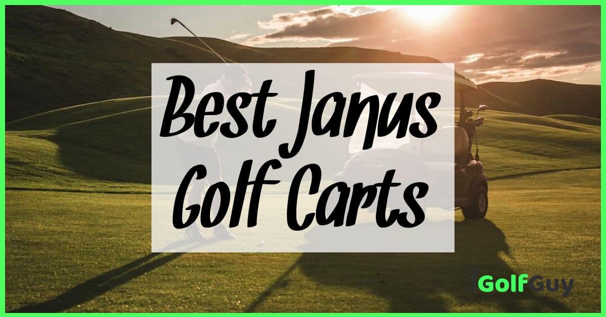 Best Janus Golf Carts