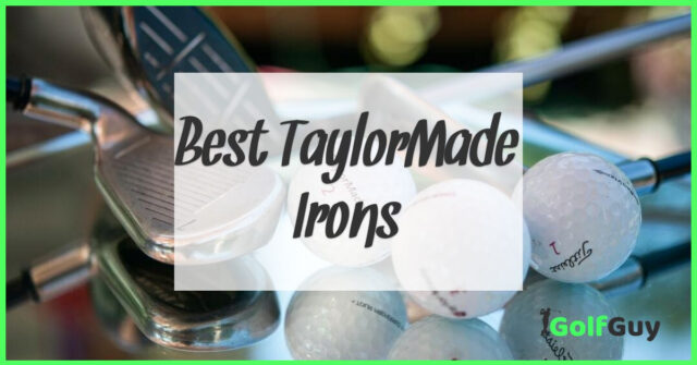 Best TaylorMade Irons