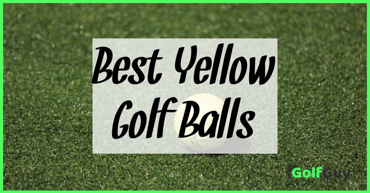 Best Yellow Golf Balls