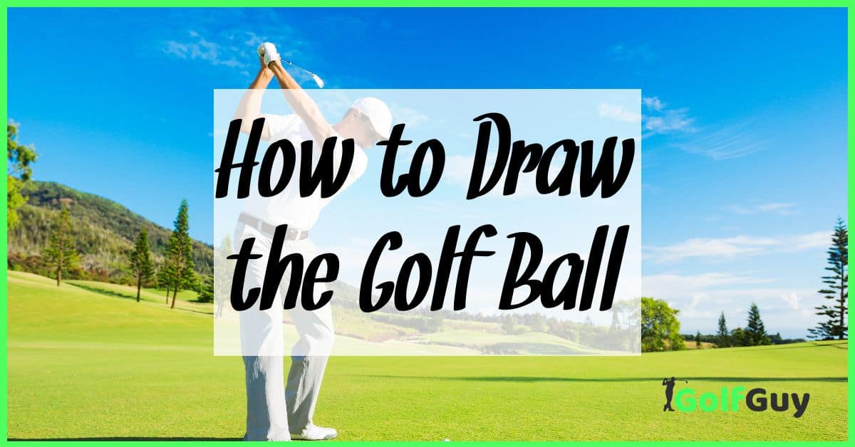 How to Draw the Golf Ball