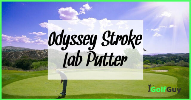 Odyssey Stroke Lab Putter