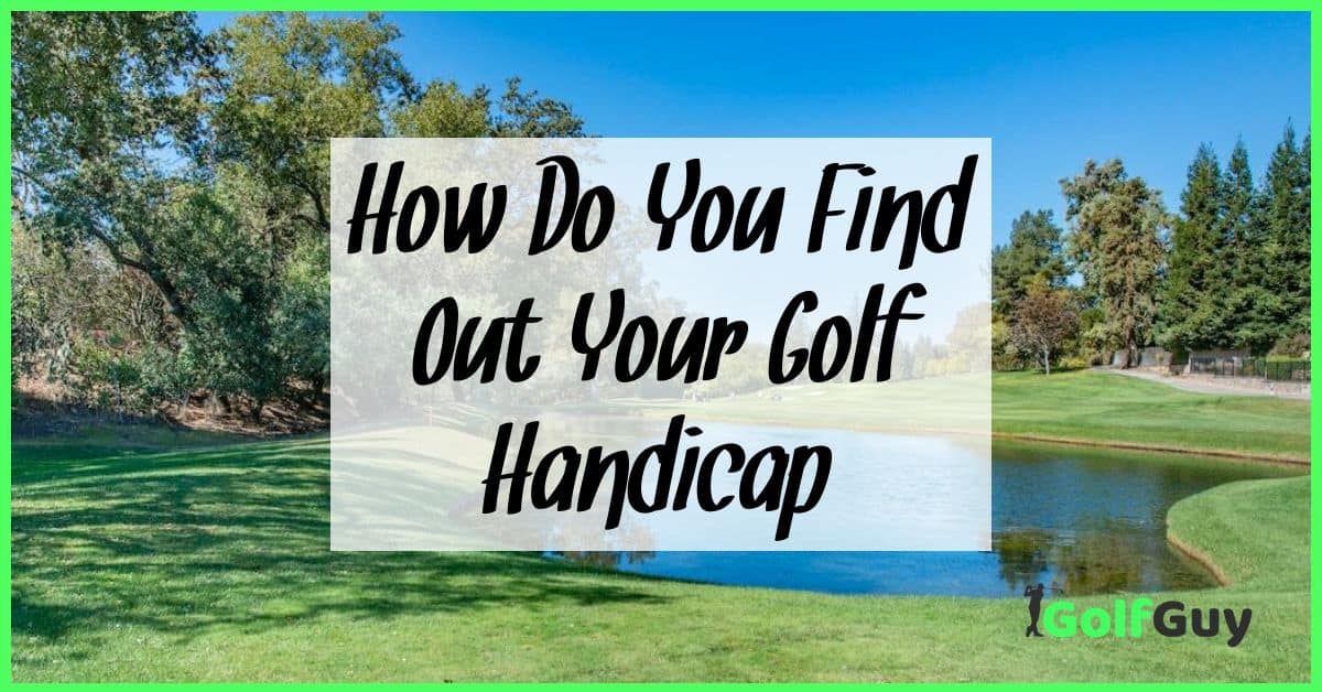 How Do You Find Out Your Golf Handicap