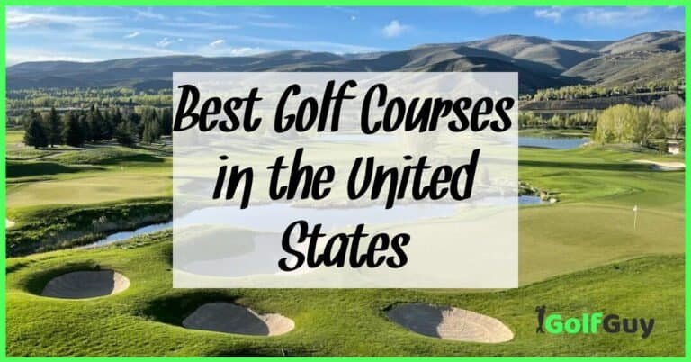 Best Golf Courses In The United States: Your Ultimate Guide To ...